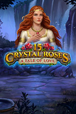 15 Crystal Roses: A Tale Love